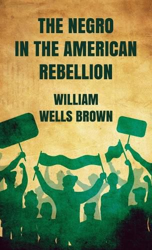 Cover image for Negro in The American Rebellion Hardcover