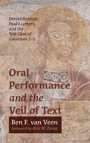 Oral Performance and the Veil of Text