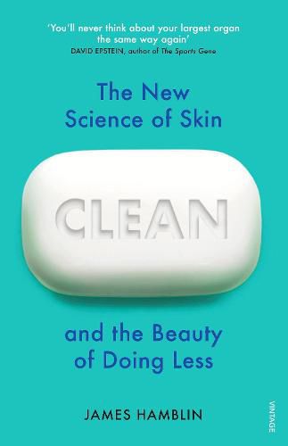 Clean: The New Science of Skin and the Beauty of Doing Less