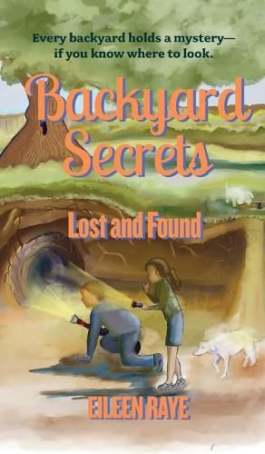 Cover image for Backyard Secrets Lost and Found