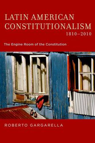 Cover image for Latin American Constitutionalism,1810-2010: The Engine Room of the Constitution