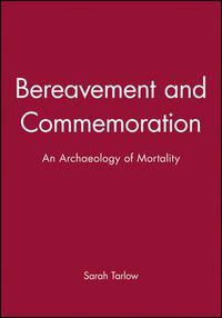 Cover image for Bereavement and Commemoration: An Archaeology of Mortality