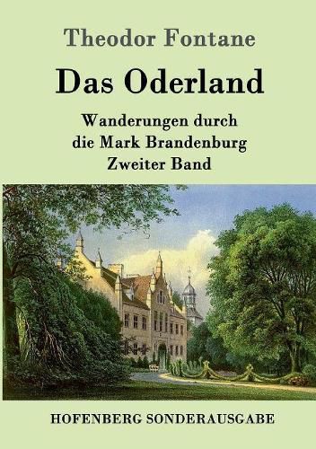 Cover image for Das Oderland: Wanderungen durch die Mark Brandenburg Zweiter Band