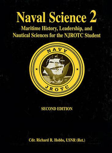 Naval Science 2: Maritime History, Leadership and Nautical Sciences for the NJROTC Student