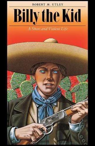 Cover image for Billy the Kid: A Short and Violent Life