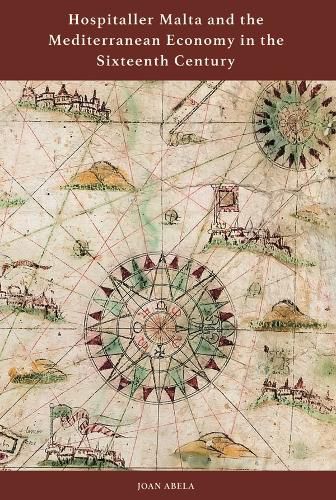 Cover image for Hospitaller Malta and the Mediterranean Economy in the Sixteenth Century