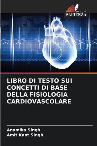 Cover image for Libro Di Testo Sui Concetti Di Base Della Fisiologia Cardiovascolare
