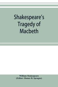 Cover image for Shakespeare's Tragedy of Macbeth