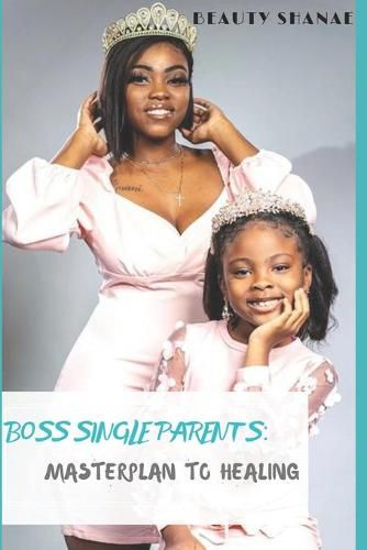 Cover image for Boss Single Parents Masterplan to Healing