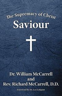 Cover image for The Supremacy of Christ: Saviour