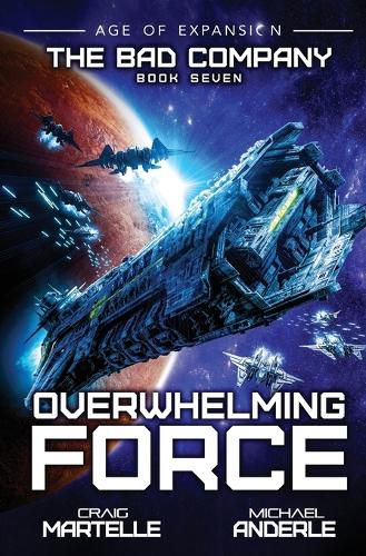Overwhelming Force: A Military Space Opera