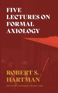 Cover image for Five Lectures on Formal Axiology