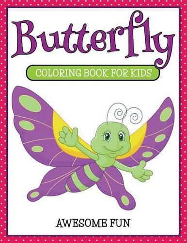 Cover image for Butterfly: Coloring Book For Kids- Awesome Fun