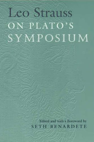 Cover image for Leo Strauss on Plato's  Symposium