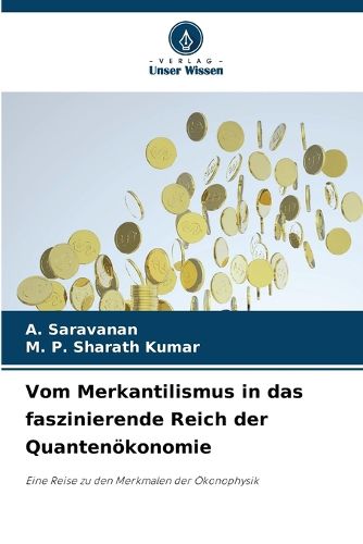 Cover image for Vom Merkantilismus in das faszinierende Reich der Quantenoekonomie