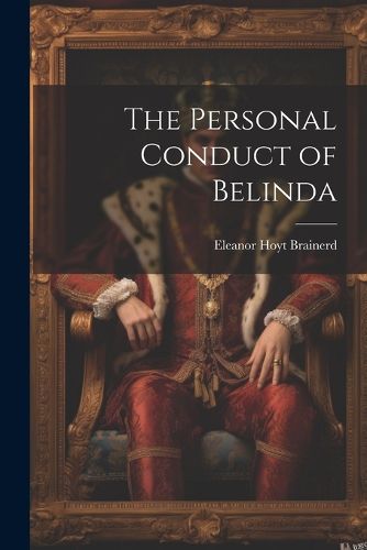 The Personal Conduct of Belinda