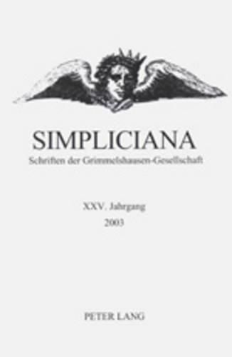 Cover image for Simpliciana: Schriften Der Grimmelshausen-Gesellschaft XXV (2003)- In Verbindung Mit Dem Vorstand Der Grimmelshausen-Gesellschaft