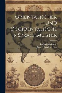 Cover image for Orientalischer Und Occidentalischer Sprachmeister