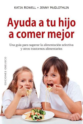 Cover image for Ayuda a Tu Hijo a Comer Mejor