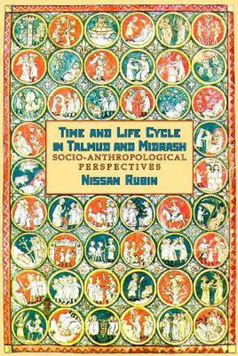 Cover image for Time and Life Cycle in Talmud and Midrash: Socio-anthropological Perspective