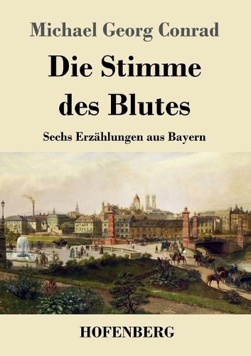 Cover image for Die Stimme des Blutes: Sechs Erzahlungen aus Bayern