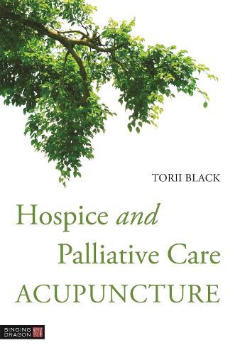 Cover image for Hospice and Palliative Care Acupuncture