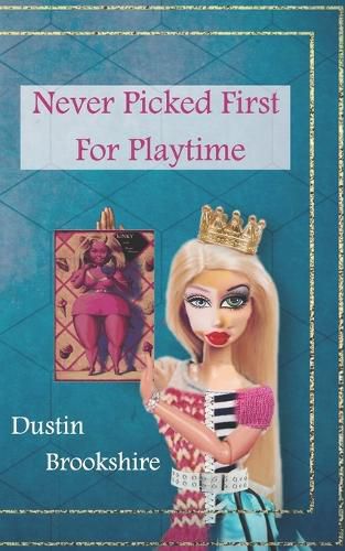 Cover image for Never Picked First For Playtime