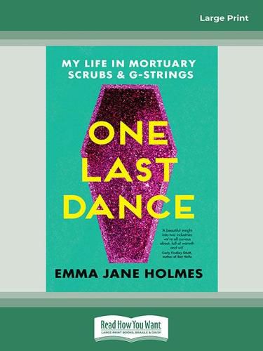 One Last Dance: My Life in Mortuary Scrubs and G-strings