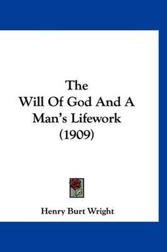 Cover image for The Will of God and a Man's Lifework (1909)