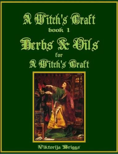 Cover image for A Witch's Craft, Book 1: Herbs & Oils for A Witch's Craft