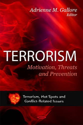 Cover image for Terrorism: Motivation, Threats & Prevention