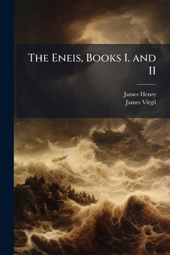 Cover image for The Eneis, Books I. and II
