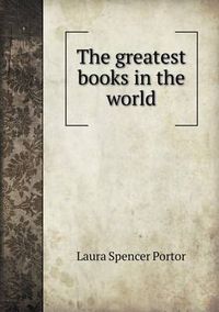 Cover image for The greatest books in the world