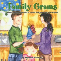 Cover image for Family Grams: Awards, Postcards and Notes to Connect with Your Family All Year Round