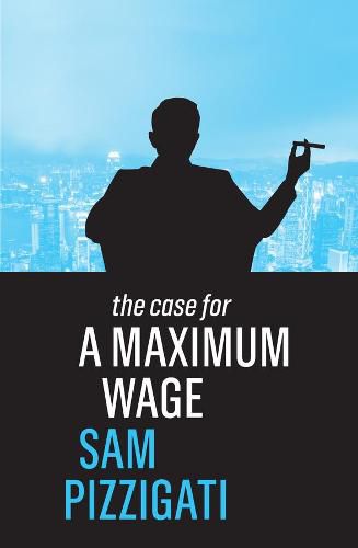 Cover image for The Case for a Maximum Wage