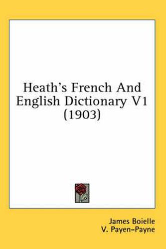 Cover image for Heath's French and English Dictionary V1 (1903)