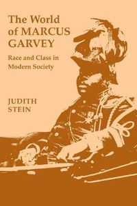 Cover image for The World of Marcus Garvey: Race and Class in Modern Society