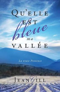 Cover image for Qu'elle est bleue ma vallee