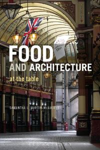 Cover image for Food and Architecture: At The Table