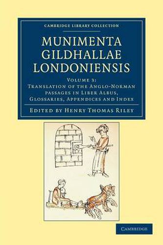 Cover image for Munimenta Gildhallae Londoniensis: Liber Albus, Liber Custumarum et Liber Horn, in Archivis Gildhallae Asservati