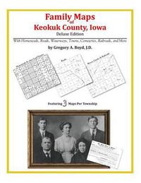 Cover image for Family Maps of Keokuk County, Iowa