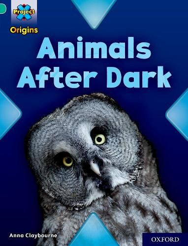 Cover image for Project X Origins: Turquoise Book Band, Oxford Level 7: Animals After Dark