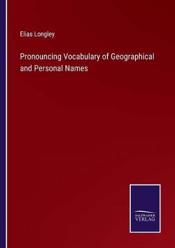 Pronouncing Vocabulary of Geographical and Personal Names