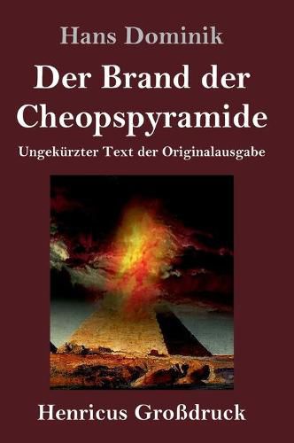 Der Brand der Cheopspyramide (Grossdruck): Ungekurzter Text der Originalausgabe