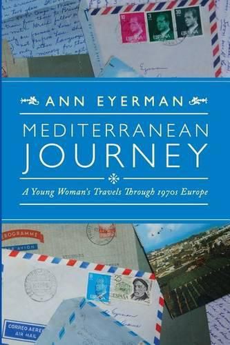 Cover image for Mediterranean Journey: A Young Woman's Travels Through 1970s Europe