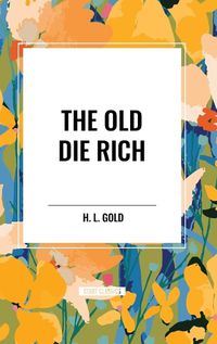 Cover image for The Old Die Rich