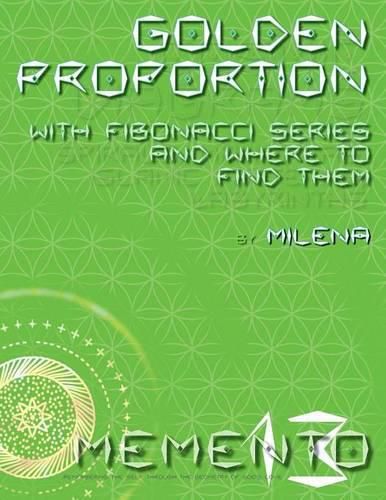 Cover image for Golden Proportion: With Fibonacci Series and Where to Find Them