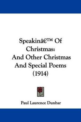 Cover image for Speakin' of Christmas: And Other Christmas and Special Poems (1914)