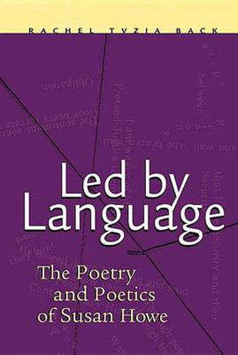 Cover image for Led by Language: The Poetry and Poetics of Susan Howe