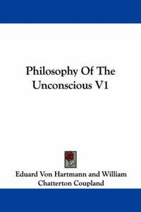 Cover image for Philosophy of the Unconscious V1